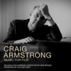 Craig Armstrong - Music For Film - Brussels Philharmonic, Dirk Brossé & Craig Armstrong new Single