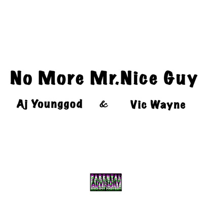 No more Mr. Nice Guy (feat. Vic Wayne) - Single