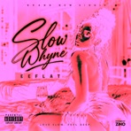 Slow Whyne - Single