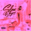 Slow Whyne - Single