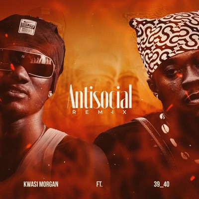 Antisocial (Remix) [feat. 39_40] - Single
