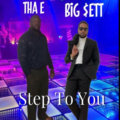 Step To You (feat. Big $ETT) - Single