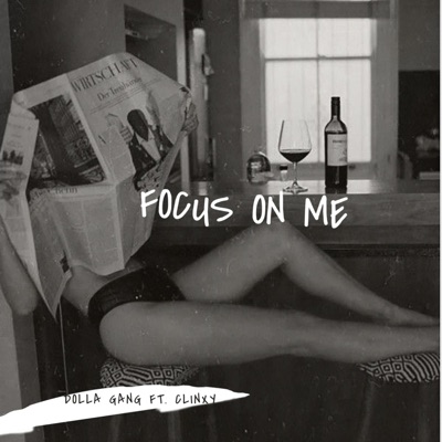 Focus On Me (feat. Dolla Gang) - Single