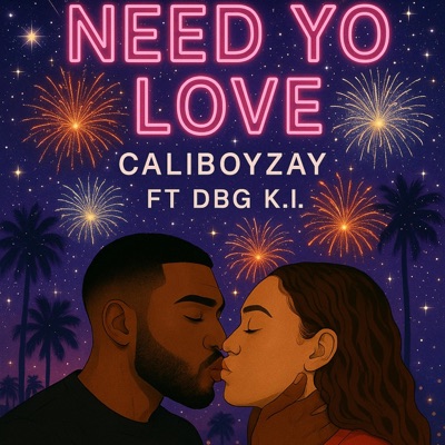 Need Yo Love (feat. DBG K.I.) - Single