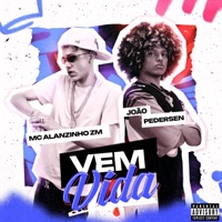 Vem Vida - Single - João Pedersen & Mc Alanzinho ZM