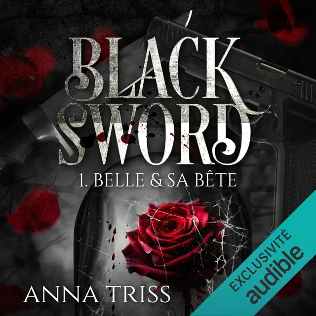 Belle & sa bête: Black Sword, Vol. 1