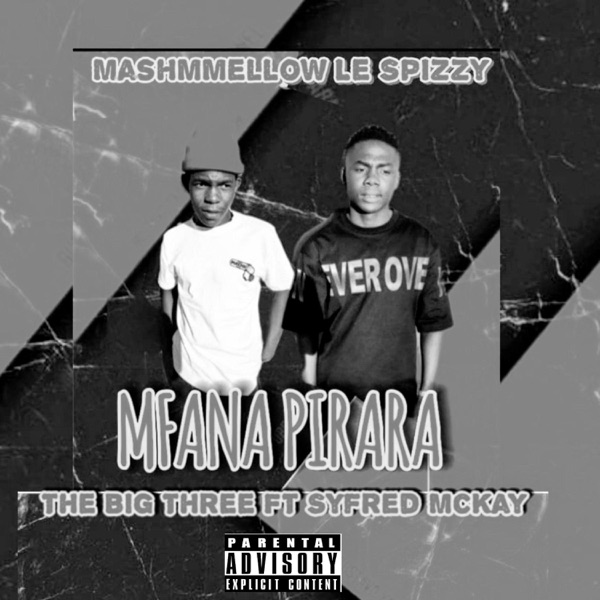 Mfana Pirara (feat. The Big Three SA & Syfred McKay)