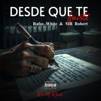 Desde Que Te Fuiste - Single - Rafee White & Mr. Robert