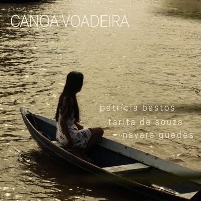 Canoa Voadeira (feat. Nayara Guedes & Rodrigo Bragança) - Single