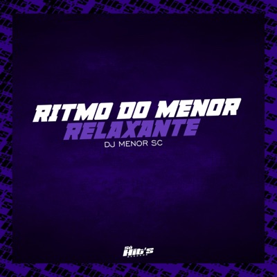 Ritmo do Menor Relaxante - Single