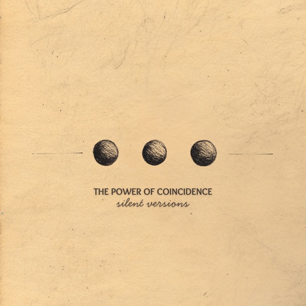 The Power of Coincidence: silent versions - EP