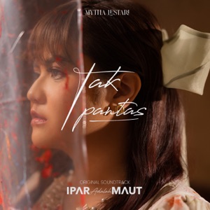 Tak Pantas (OST. Ipar Adalah Maut) Album Art
