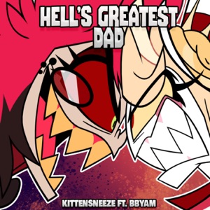 Hell's Greatest Dad (feat. Bbyam & the Musical Ghost)