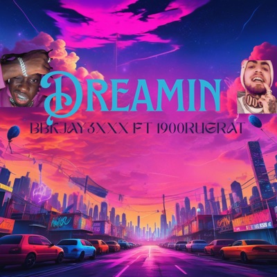 DREAMIN (feat. 1900Rugrat) - Single
