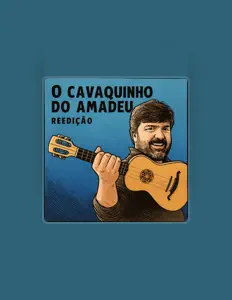 收听 Amadeu Magalhaes、观看音乐视频、阅读小传、查看巡演日期等 ！