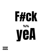 F#ck YeA - Single - BLAKE