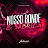 Nosso Bonde É Fábrica - Single