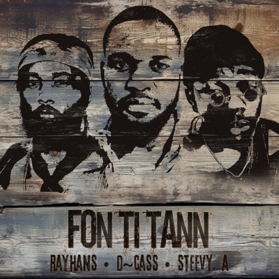 Fon Ti Tann (feat. Rayhans & Steevy.A) - Single