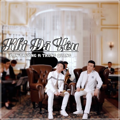 Khi Đã Yêu (feat. Trung Quang) - Single
