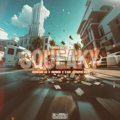 Squeaky (feat. SHOWCASE LGI, Troyce Nsd & N KAY KING) - Single