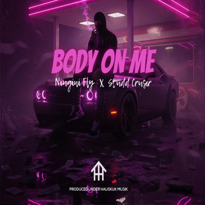 Body On Me (feat. Studd Cruiser) - Single