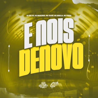 É Nois Denovo (feat. Mc Dobella, MC Pogba & MC Talibã) - Single