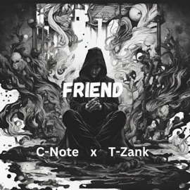 Friend (feat. T Zank) Crystal C-Note