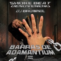 Barras de Adamantium (feat. Shoke Beat & DJ Brownie) - Single - Denoveneno