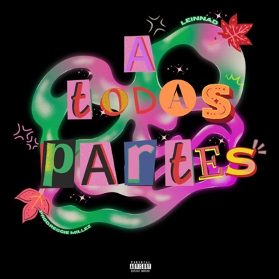 A Todas Partes (feat. Reggie Milles) - Single