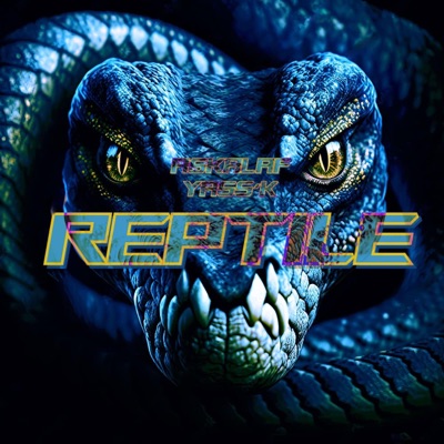 Reptile (feat. Yass'k) - Single