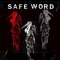 Safe Word (feat. Gary Llama) - Alix Petrie lyrics