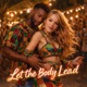 Let the Body Lead feat Lucian Single