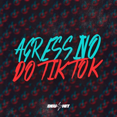 Agressivo do Tik Tok - Single