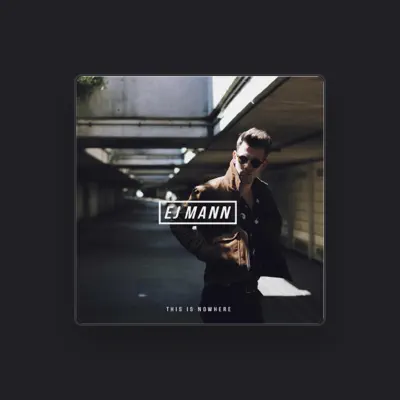 Listen to EJ Mann, watch music videos, read bio, see tour dates & more!