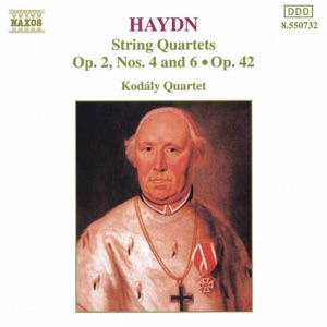 Haydn: String Quartets, Op. 2 Nos. 4 & 6 &, Op. 42