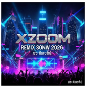 XZOOM REMIX2026 ចាំបងមានលុយសិនថ្លៃ song art