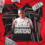 REBOQUE GRATIDAO (feat. MC JUNINHO DA 08) - Single