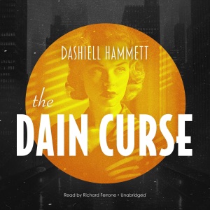 The Dain Curse: The Continental Op, Book 2 (Unabridged)