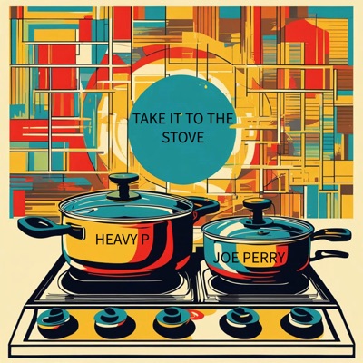 Take It To The Stove (feat. Joe Perry) - Single