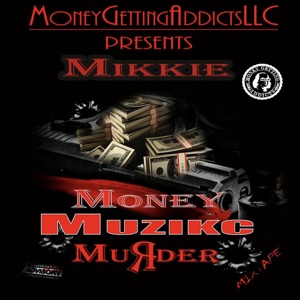 Money Muzikc Murder (Mixtape) - EP