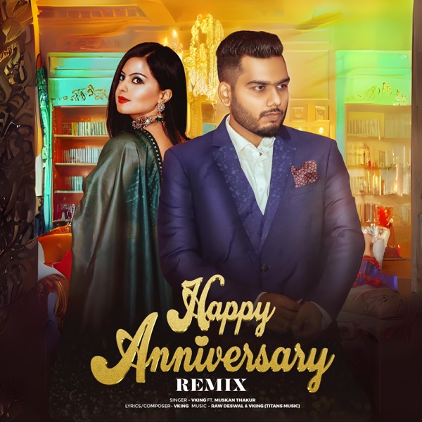 Happy Anniversary (feat. Muskan Thakur) [Remix]