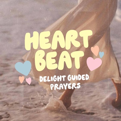 Delight Guided Prayers: The Heartbeat Collection - Single