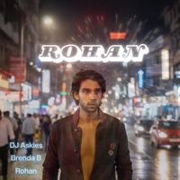 Rohan (feat. Brenda B & Rohan) - Single - DJ Askies