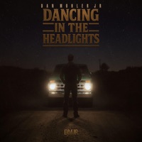 Dancing In The Headlights - Single - Dan Mohler Jr. Precision