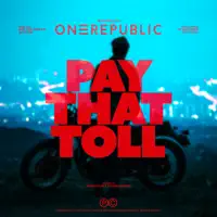 Pay That Toll — OneRepublic