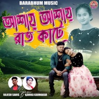 Ashai Ashai Rat Kate - Single - Rajesh Sahis & Kanika Karmakar
