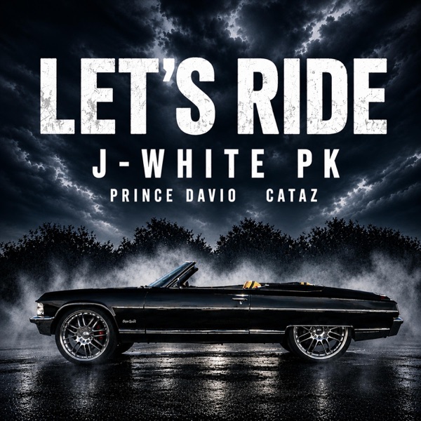 Let's Ride (feat. Prince Davio & Cataz)