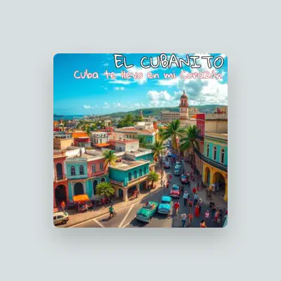 Listen to EL CUBANITO, watch music videos, read bio, see tour dates & more!