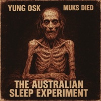 The Australian Sleep Experiment - Single - Yung Osk & Muks Died