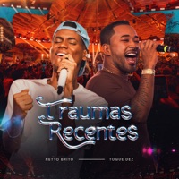 Traumas Recentes - Single - Netto Brito & Toque Dez